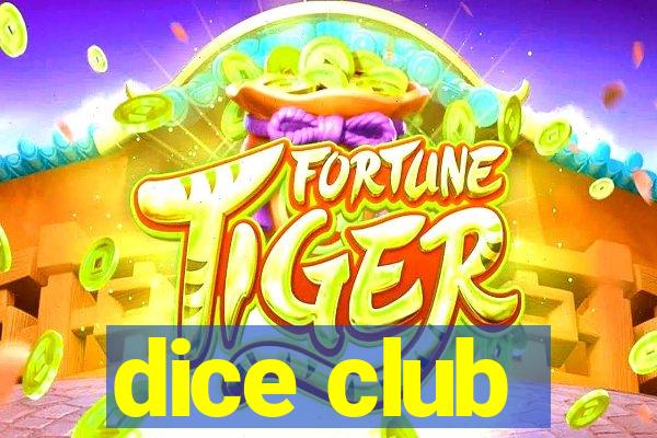 dice club